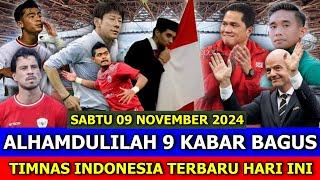 YES ALHAMDULILAH FIXX! KABAR BAHAGIA TIMNAS INDONESIA HARI INI~SABTU 09 NOVEMBER 2024~BeritaTerbaru