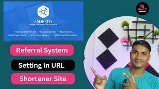 Referral System in AdlinkFly URl Shortener Website Hindi Tutorial | Web9 Academy