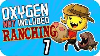 ▶CRITTER INCUBATION◀ Oxygen Not Included RANCHER #7 Oxygen Not Included RANCHER UPGRADE ONI