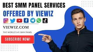 Best SMM Panel Servicecs Offered by Viewiz | #smmpanel