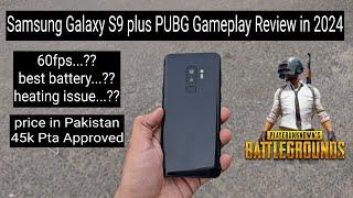 Samsung Galaxy S9 Plus PubG Review in 2024 price in Pakistan 45k Pta Approved