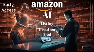 Amazon Seller Central: AI-Generated Listing Content! Early Access Overview 