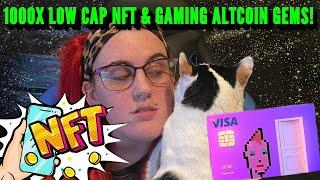 1000X LOW CAP NFT & GAMING ALTCOIN GEMS!