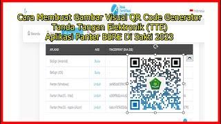 Cara Membuat Gambar Visual QR Code Tanda Tangan Elektronik (TTE) Aplikasi Panter BSRE Di Sakti 2023