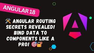 100.  Master Angular Routing! Learn Route Params & Component Binding in 10 Minutes! 
