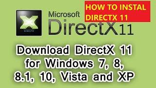 How to instal & Download DirectX 11 for Windows 7, 8, 8.1, 10, Vista and XP