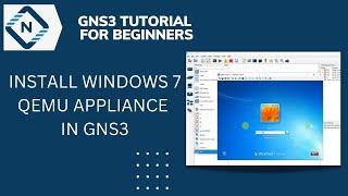 Install Windows 7 QEMU Appliance in GNS3  | CCNA and CCNP Lab in GNS3