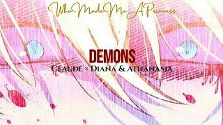 Demons - Claude x Diana & Athanasia - Who Made Me A Princess MMV