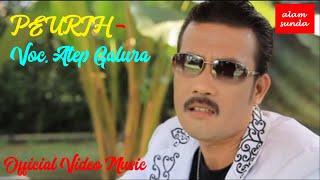 Peurih - Voc. Atep Galura ( Official Video Music )