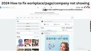 How to add a workplace on Facebook when the page won't show up 2024