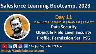 Day 11 | Salesforce Bootcamp 2023 | Data Security | Object & Field Security | Profile, PermissionSet