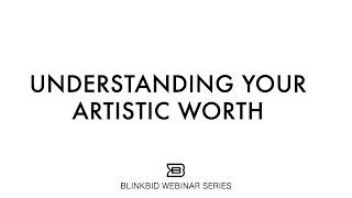 Understanding Your Artistic Worth: A Webinar on Pricing Yourself As A Photographer