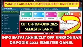 INFO BATAS AKHIR ATAU CUT OFF SINKRONISASI DAPODIK 2025 SEMESTER GANJIL