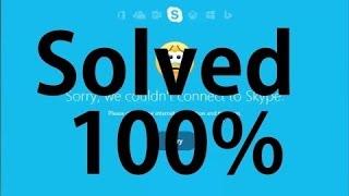 Solved 100% - Sorry, we couldn't connect to Skype Problem in Windows 7 / 8.1 & 10