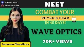 Wave Optics- Concepts + 40 Q | Physics in 45 Days| NEET 2021 | Tamanna Chaudhary