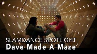 Slamdance Spotlight - DAVE MADE A MAZE