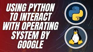 Using Python to Interact with the Operating System By Google || ⭐⭐[Complete Course]⭐⭐