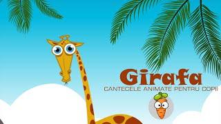 Girafa | Cantece pentru Copii | Desene Animate