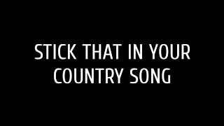 Eric Church - Stick That In Your Country Song (Lyrics)