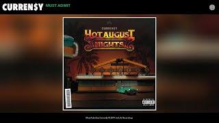 Curren$y - Must Admit (Audio)