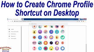 How to Create Chrome Profile Shortcut on Desktop