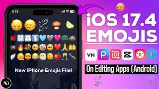 How To Get iOS 17.4 EMOJIS on Editing Apps For Android (Without Zfont) | New iPhone EMOJIS 