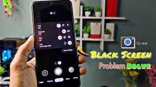 Gcam Black Screen & Crash Problem Solve. Best Google Camera For Your Phone ! 