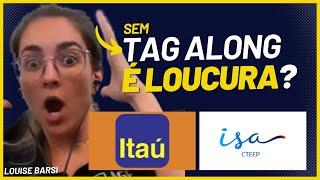 LOUISE BARSI REVELA AÇÃO SEM TAG ALONG!  #ITUB4 E #TRPL4 vale a pena investir? O que é Tag Along?