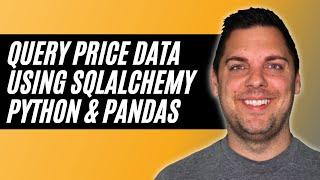 Query PostgreSQL Price Database Using SQLAlchemy, Python & Pandas