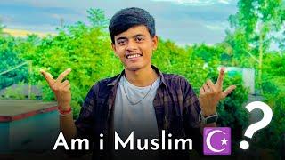 Am i Muslim ️ ?