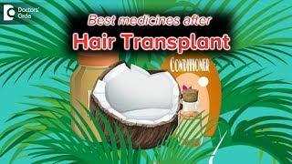 What medicines should be taken post hair transplant? - Dr. Niranjana Raj