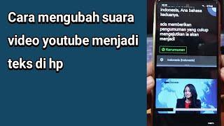 Cara mengubah suara video youtube menjadi teks di hp