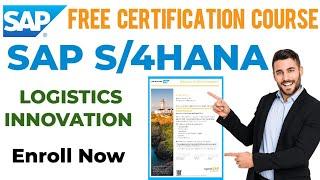 Free SAP Certifications | What is SAP | SAP S/4HANA Logistics Innovation Certification | Free Course