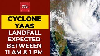 Cyclone Yaas: Landfall Likely In Odisha Between 11AM & 1PM | Breaking News