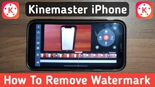 How To Remove Watermark Kinemaster iPhone | Kinemaster No Watermark iOS