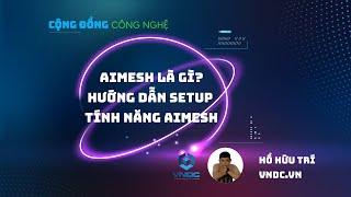 AiMesh là gì? Hướng dẫn cách setup tính năng AiMesh