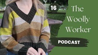 The Woolly Worker Knitting Podcast Ep16 - northwoods v neck, cardigan no 7, textured knits, SYF 2023