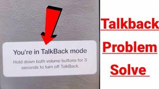 Fix You're in TalkBack mode | Hold down both volume buttons for 3 seconds to turn off TalkBack