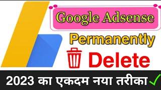 Google Adsense Account Permanently Delete Kaise Kare | How To Delete adsense account 2023 #adsense