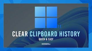 How To Clear Clipboard Data On Windows 11 - (Quick & Easy)