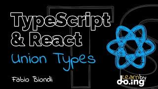 React & TypeScript Union Type [ita]