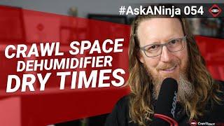 How Long Does It Take To Dry A Crawl Space For Mold Removal | Ask A Ninja #54