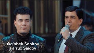 OG'ABEK SOBIROV & FARRUX SAIDOV  -  DUET