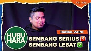 Huru Hara - Danial Zaini tak pernah serius