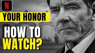 How to Watch "Your Honor" on Netflix - Watch Netflix Blocked Movies/Series