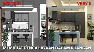 MEMBUAT PENCAHAYAAN DALAM RUANGAN || Sketchup Vray Tutorial dan Sharing