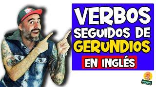 Verbos seguidos de GERUNDIO (ing) en INGLÉS