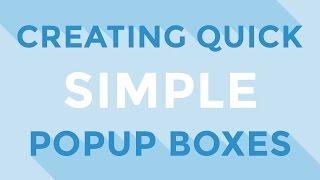 HTML, CSS & JS - Creating quick, simple popup boxes