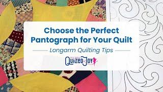 Choose the Perfect Pantograph for Your Quilt - Longarm Quilting Tips