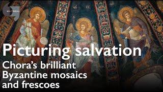 Picturing salvation — Chora’s brilliant Byzantine mosaics and frescoes